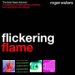 Flickering Flame - The Solo Years Vol 1